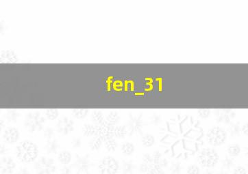 fen_31