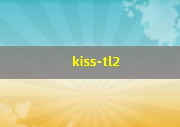 kiss-tl2