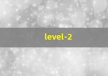 level-2